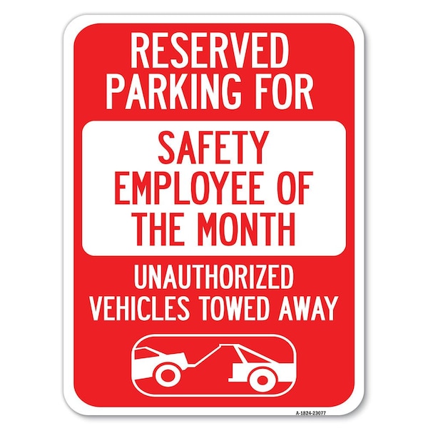 Reserved Parking for Safety Employee of the Month Unauthorized Vehicles Towed Away, A-1824-23077